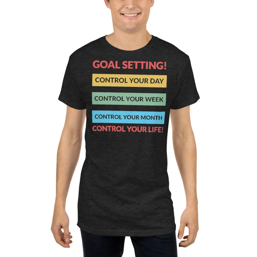 GOAL SETTING - CONTROL YOU DAY, CONTROL YOUR WEEK  Long Body Tee