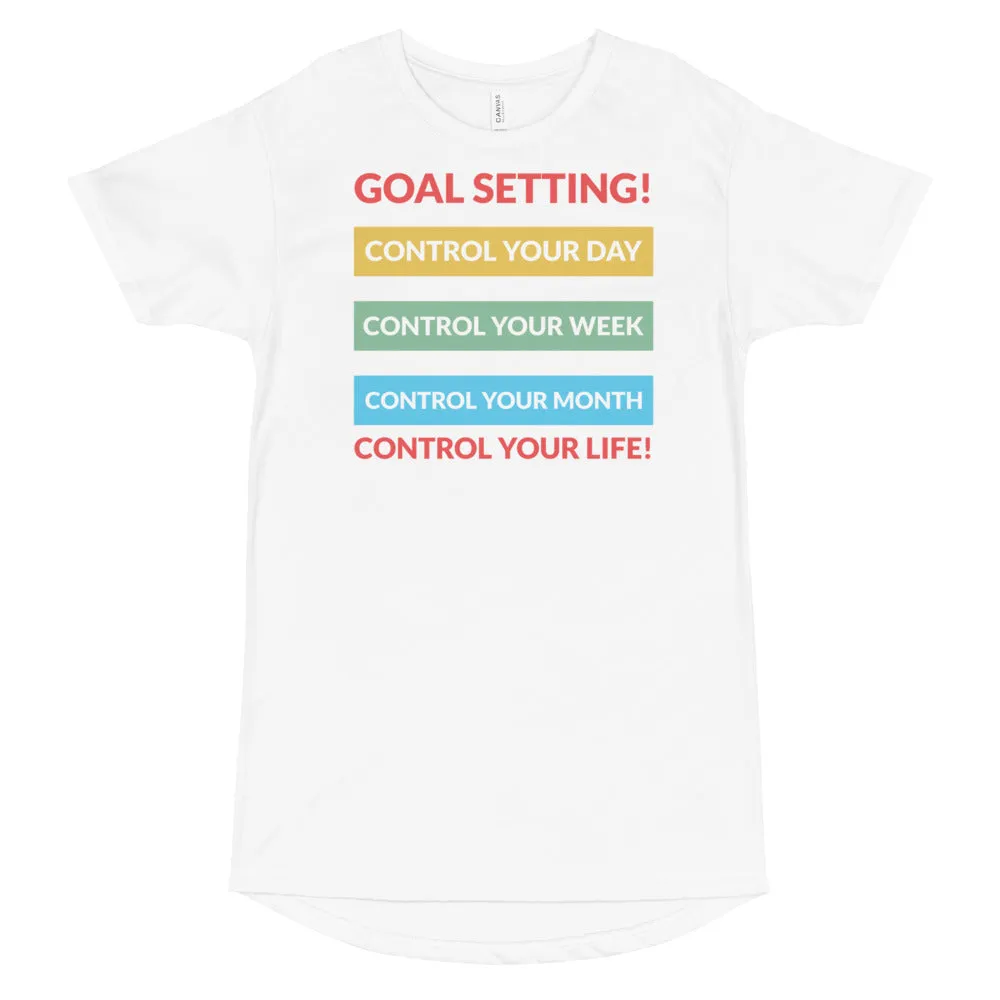 GOAL SETTING - CONTROL YOU DAY, CONTROL YOUR WEEK  Long Body Tee